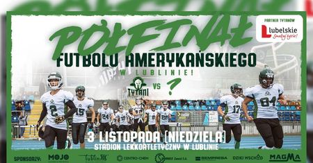 Wielkie emocje w Lublinie – Tytani walczą o finał futbolu amerykańskiego na swoim boisku!