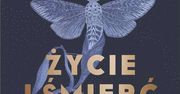 "Życie i śmierć" - mądra i błyskotliwa opowieść o istnieniu