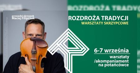 Bezpłatne warsztaty skrzypcowe z Maciejem Filipczukiem