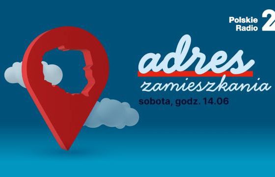 „Adres zamieszkania” nowością w Polskim Radiu 24