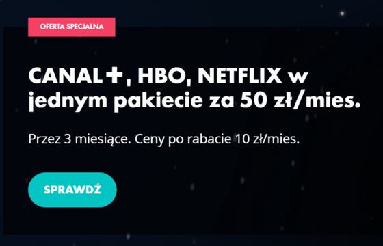 Canal+, HBO i Netflix za 50 zł przez 3 miesiące