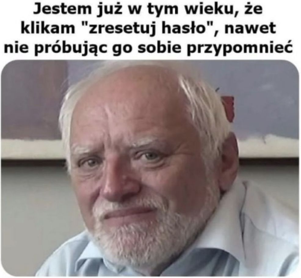 Najzabawniejsze memy z Hide the pain Harold