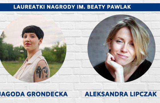 Jagoda Grondecka i Aleksandra Lipczak laureatkami Nagrody im. Beaty Pawlak