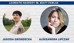 Jagoda Grondecka i Aleksandra Lipczak laureatkami Nagrody im. Beaty Pawlak