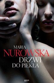 „Drzwi do piekła”, Maria Nurowska