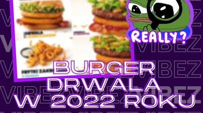 McDonald’s: Burger Drwala 2022. Znamy wersje popularnej kanapki. Będziecie rozczarowani?