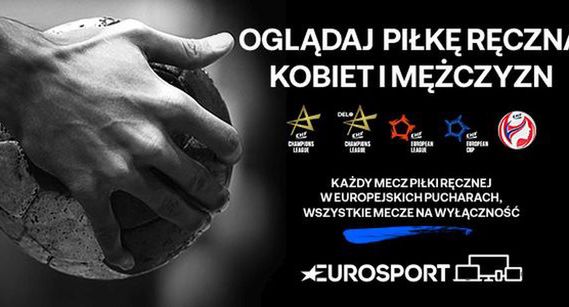 Eurosport do 2026 roku będzie transmitował rozgrywki europejskie i mistrzostwa Europy w piłce ręcznej