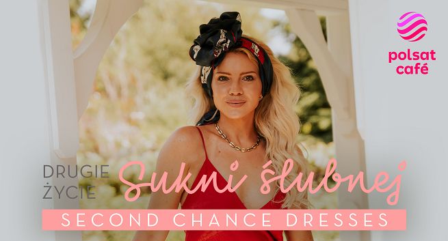 Marta Lech-Maciejewska poprowadzi program „Drugie życie sukni ślubnej. Second Chance Dresses” w Polsat Cafe