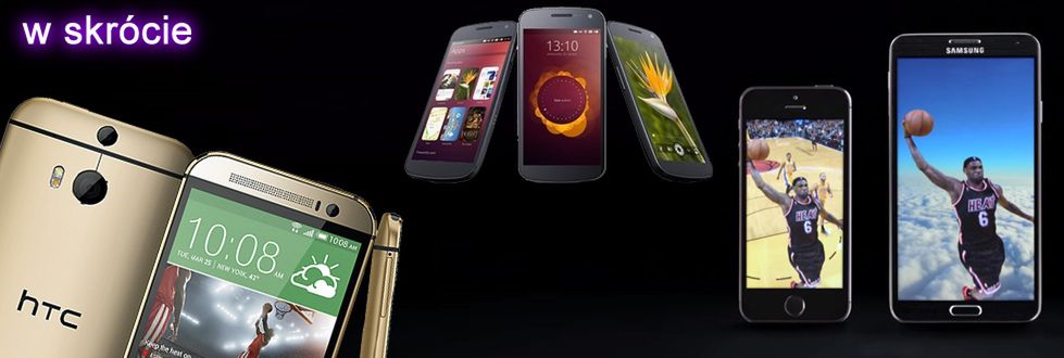 Złoty HTC One (2014), pierwsze Ubuntu Phone'y i Samsung nabijający się z Apple'a 1