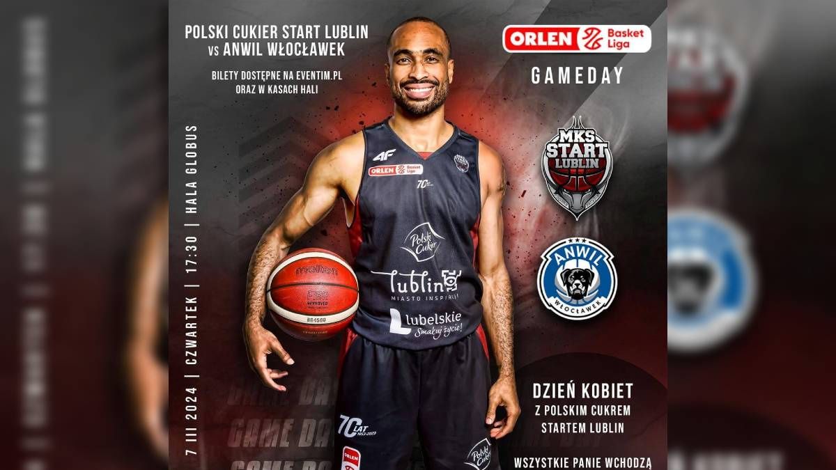 Polski Cukier Start Lublin vs. Anwil Włocławek