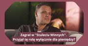 "Nie jestem aktorem TVP". Oto co mówi o "Stuleciu Winnych"