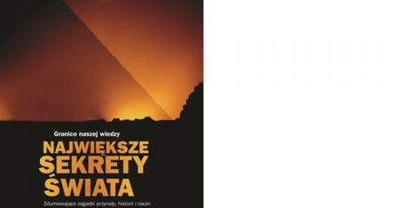 Największe sekrety świata.  Dziwne zjawiska. Cuda historii. Tajemnicze zdarzenia