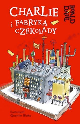 Recenzja książki "Charlie i Fabryka Czekolady" Roald Dahl - Wydawnictwo Znak