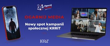 KRRiT pokazuje, jak nie dać się manipulacji. Nowy spot "Ogarnij media"