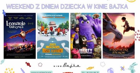 Weekend z Dniem Dziecka w Kinie Bajka