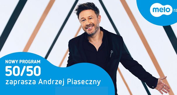 Andrzej Piaseczny poprowadzi nowy program „50/50” w Meloradiu, emisja od 22 kwietnia