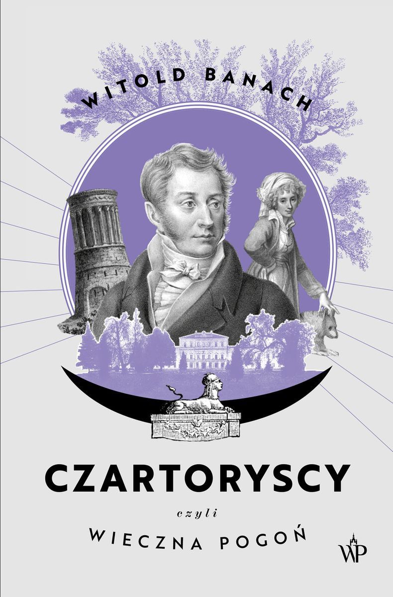Okładka książki Witolda Banacha pt. Czartoryscy czyli wieczna pogoń