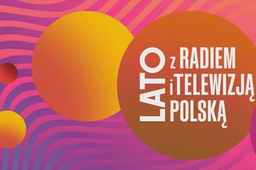 "Lato z Radiem i Telewizją Polską"