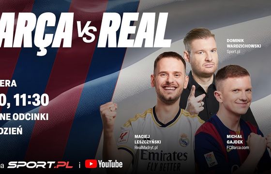 Na Sport.pl program o Realu Madryt i FC Barcelona