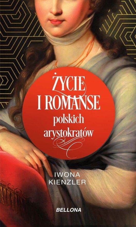 "Życie i romanse polskich arystokratów"