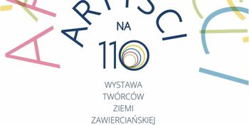 „Artyści na 110” – wyjątkowa wystawa na 110. urodziny Zawiercia już w piątek