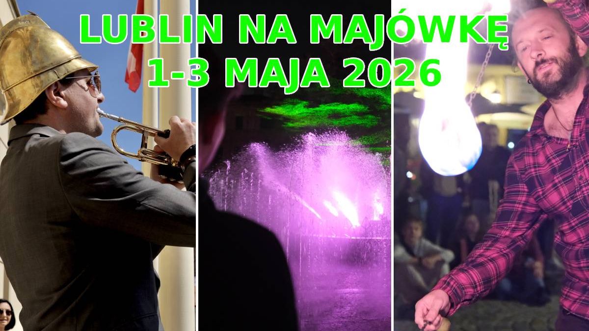 Lublin na majówkę 2026 - wydarzenia
