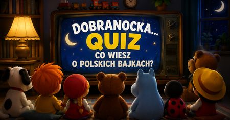 QUIZ: Co wiesz o bajkach?