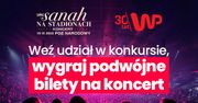 Sanah zagra wielki koncert na stadionie PGE Narodowym. Wygraj BILET!