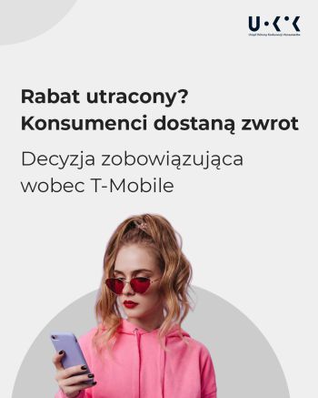 UOKiK: T-Mobile ma oddać klientom pieniądze za utracony rabat. Spóźnienie z płatnością nie może "podnosić" abonamentu