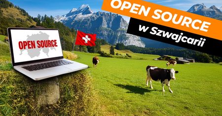 Transformacja cyfrowa w Szwajcarii. Kraj stawia na open source
