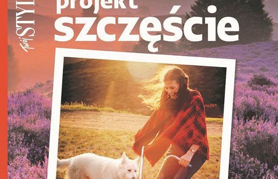 Wydanie specjalne magazynu „Twój Styl poleca projekt szczęście” dla kobiet ceniących spokój i harmonię