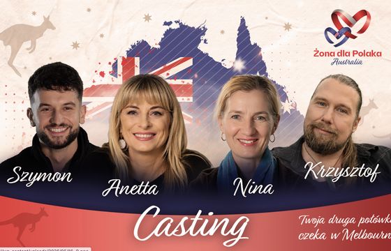 "Żona dla Polaka" tym razem w Melbourne. Trwa casting