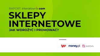 Dlaczego Polacy wybierają jedne sklepy internetowe, a w innych już nie kupują?