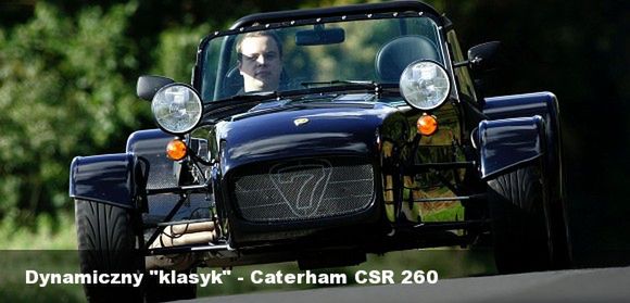 Dynamiczny "klasyk" - Caterham CSR 260