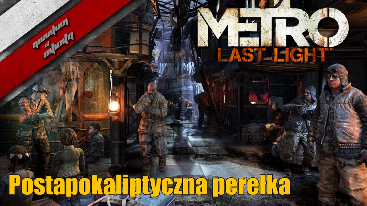 Metro: Last Light - Postapokaliptyczna perełka