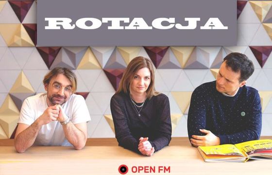 „Rotacja” nowym podcastem w Open FM. Prowadzącymi – trójka dziennikarzy