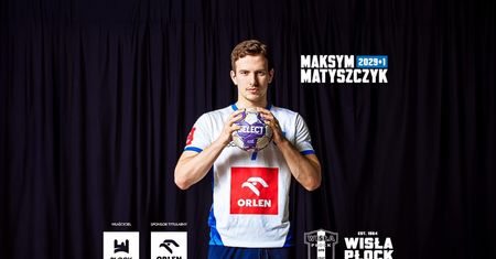 Nowy talent w szeregach Nafciarzy. 19-letni Maksym Matyszczyk dołącza do ORLEN Wisły Płock