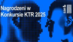 Nagrody KTR 2025 wręczone. Poznaliśmy agencję i reklamodawcę roku