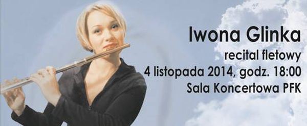 Iwona Glinka - recital fletowy: Mój głos w tworzeniu nowej muzyki