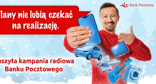 „Plany nie lubią czekać na realizację” w kampanii Banku Pocztowego