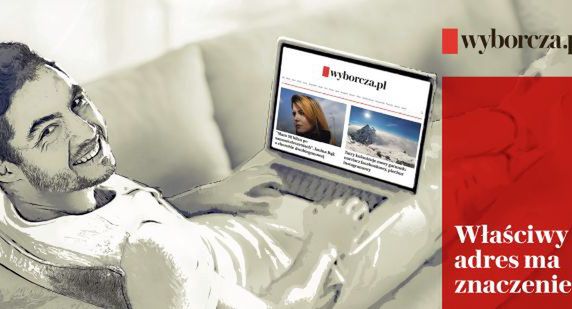 „Właściwy adres ma znaczenie” w reklamach Wyborcza.pl