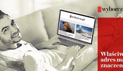 „Właściwy adres ma znaczenie” w reklamach Wyborcza.pl