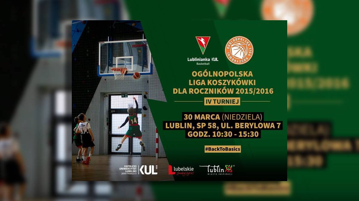 grafika zapowiadająca IV turniej Ogólnopolskiej Ligi Koszykówki dla roczników 2015/2016