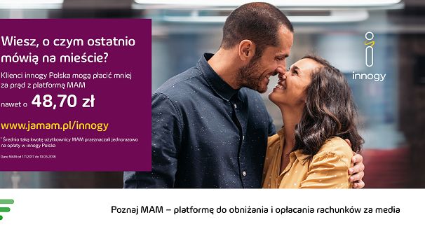 Kampania „Mówią na mieście" przekonuje do obniżania rachunków za prąd z platformą MAM i innogy Polska