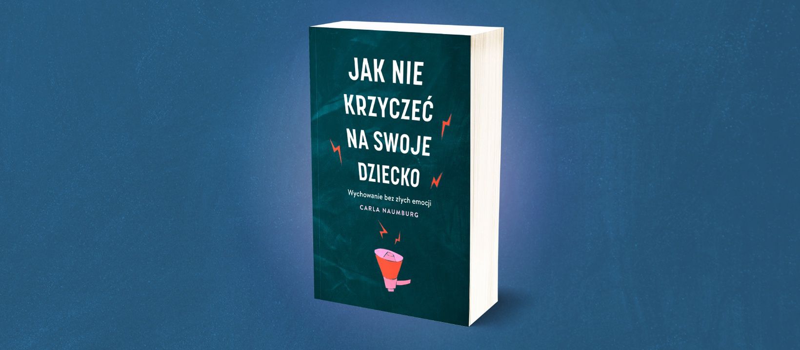 jak nie krzyczeć na swoje dziecko