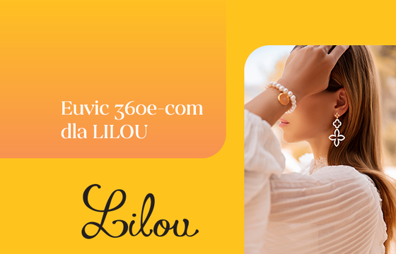 Lilou rozpoczyna współpracę z Euvic 360 e-com
