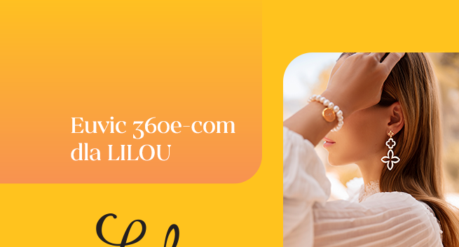 Lilou rozpoczyna współpracę z Euvic 360 e-com