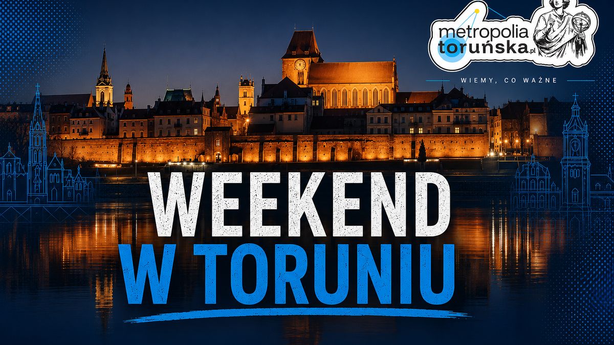 Weekend w Toruniu.