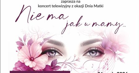Gwiazdy ze swoimi mamami zaśpiewają w wyjątkowym koncercie w Toruniu
