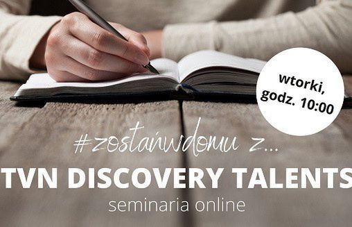Warsztaty dla twórców filmowych i telewizyjnych w ramach #ZOSTAŃWDOMU z TVN Discovery Talents
